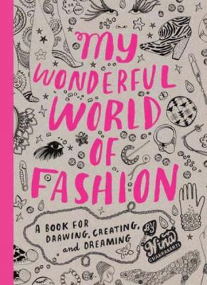 My Wonderful World of Fashion: A Book for Drawi... 1856696324 Book Cover