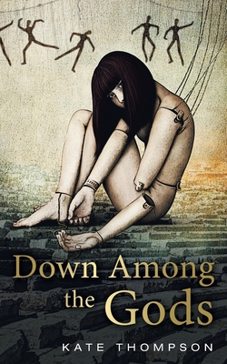 Down Among the Gods 1916260322 Book Cover