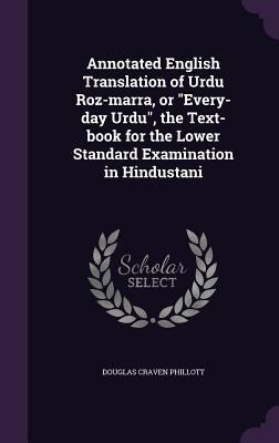 Annotated English Translation of Urdu Roz-marra... 1356438407 Book Cover