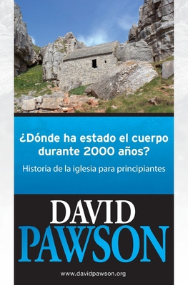 ¿Dónde Ha Estado El Cuerpo Durante 2000 Años?: ... [Spanish] 1913472663 Book Cover