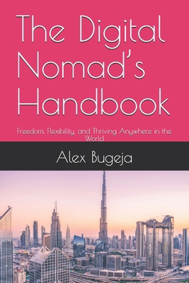 The Digital Nomad's Handbook: Freedom, Flexibil... B0F6CB6N1B Book Cover