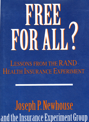 Free for All?: Lessons from the Rand Health Ins... 0674319141 Book Cover