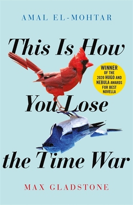 This is How You Lose the Time War 1529405238 Book Cover