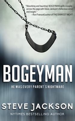 Bogeyman: He Was Every Parent's Nightmare 0990557308 Book Cover