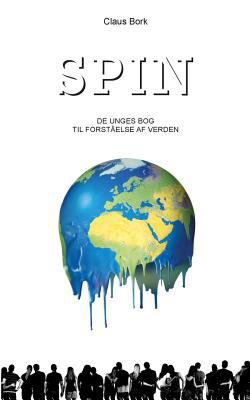 Spin: De unges bog til forståelse af verden [Danish] 8776915662 Book Cover