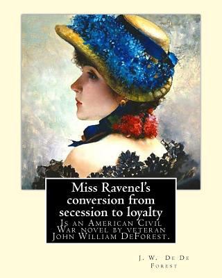 Miss Ravenel's conversion from secession to loy... 1974327973 Book Cover