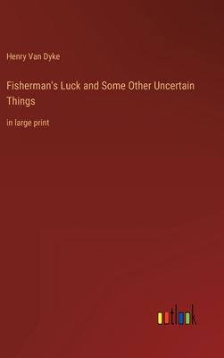 Fisherman's Luck and Some Other Uncertain Thing... 3368308696 Book Cover