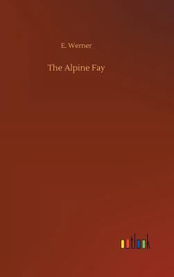 The Alpine Fay 3732650707 Book Cover