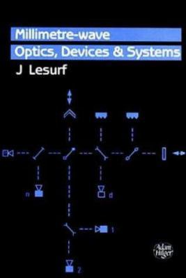 Millimetre-Wave Optics, Devices and Systems 0852741294 Book Cover