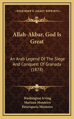 Allah-Akbar, God Is Great: An Arab Legend Of Th... 1165320428 Book Cover