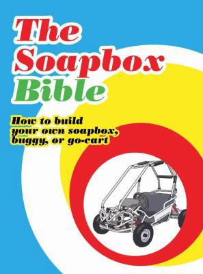 The Soapbox Bible: How to Build Your Own Soapbo... B00A17J3OQ Book Cover