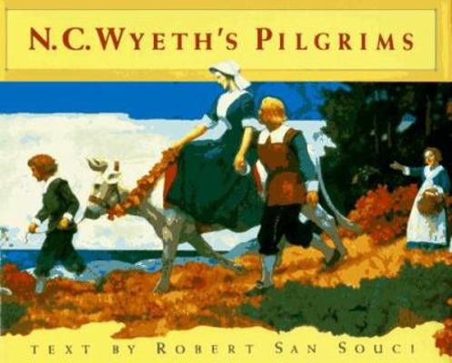 N.C. Wyeth's Pilgrims 0877018065 Book Cover
