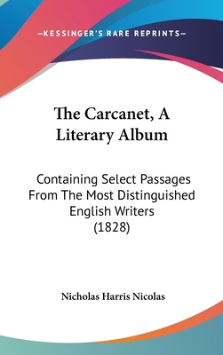 The Carcanet, A Literary Album: Containing Sele... 1120806585 Book Cover