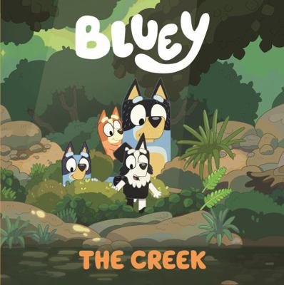 Bluey: The Creek 1760896616 Book Cover