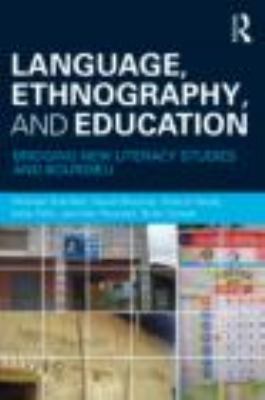 Language, Ethnography, and Education: Bridging ... 0415872499 Book Cover