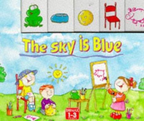 The Sky Is Blue (Toddlers' Tabbed Board Books) 1858545595 Book Cover