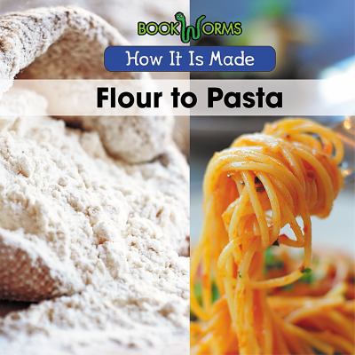 Flour to Pasta 1502621266 Book Cover