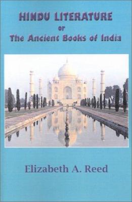 Hindu Literature: Or the Ancient Books of India 1931541035 Book Cover