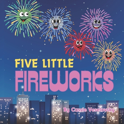 Five Little Fireworks B0D8YYM3R3 Book Cover