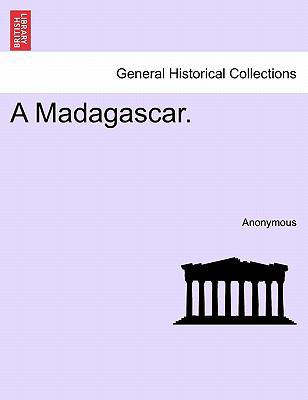 A Madagascar. [French] 1241331553 Book Cover