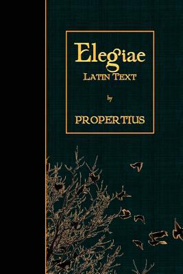 Elegiae: Latin Text [Latin] 1523980834 Book Cover