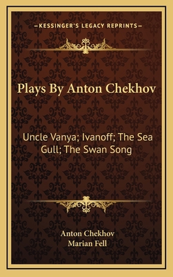 Plays By Anton Chekhov: Uncle Vanya; Ivanoff; T... 1163384755 Book Cover