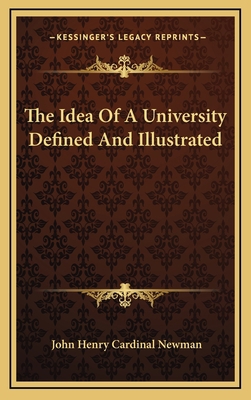 The Idea Of A University Defined And Illustrated 1163482447 Book Cover