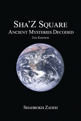 Sha'Z-Sqaure: Ancient Mysteries Decoded 2nd edi... 1637642687 Book Cover