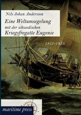 Eine Weltumsegelung mit der schwedischen Kriegs... [German] 3954271788 Book Cover