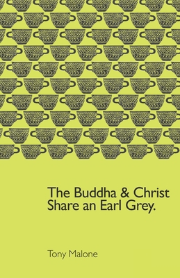 Buddha and Christ Share an Earl Grey B0C9S8B2XP Book Cover