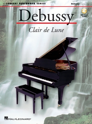Debussy: Clair de Lune - Concert Performer Seri... 0825617367 Book Cover