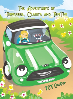 The Adventures of Tinkerbell, Clarita and TomTom 1398478024 Book Cover