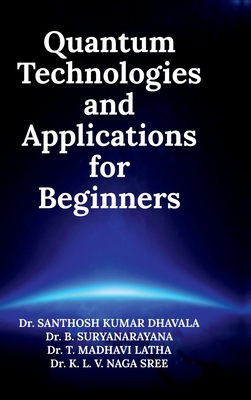 Quantum Technologies and Applications for Begin... B0FTZVRT1B Book Cover