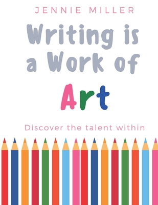 Writing is a Work of Art B08S2LPSS1 Book Cover