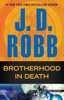 Brotherhood in Death [Large Print] 1594139431 Book Cover