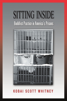 Sitting Inside: Buddhist Practice in America's ... 0971814309 Book Cover