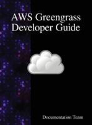 AWS Greengrass Developer Guide 9888408461 Book Cover
