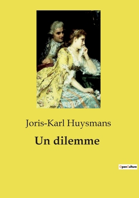 Un dilemme [French] B0D14PYP4T Book Cover