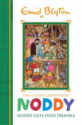 Noddy Gets into Trouble: Book 10 (Noddy Classic... 1444933590 Book Cover
