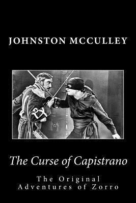 The Curse of Capistrano The Original Adventures... 1494468239 Book Cover