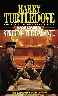 Striking the Balance (Worldwar, Book Four) 0345412087 Book Cover