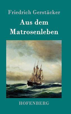 Aus dem Matrosenleben [German] 3843014396 Book Cover