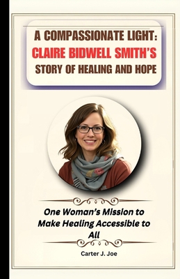 A Compassionate Light: Claire Bidwell Smith's S...            Book Cover