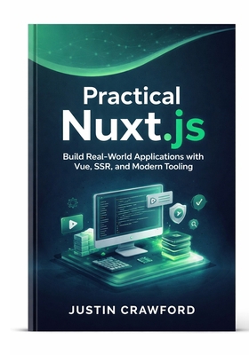 Practical Nuxt.js: Build Real-World Application... B0GXZ8LBB3 Book Cover
