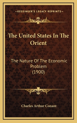 The United States in the Orient: The Nature of ... 1165197073 Book Cover