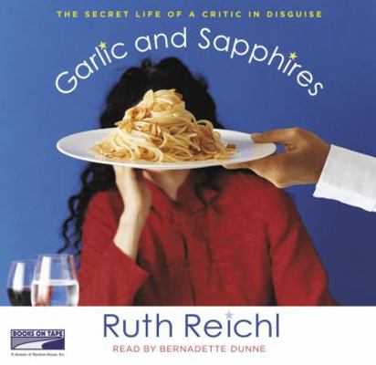 Garlic and Sapphires: The Secret Life of a Crit... 1415916756 Book Cover