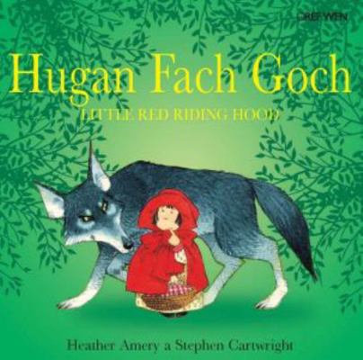 Hugan Fach Goch/Little Red Riding Hood (Welsh E... 1855968533 Book Cover