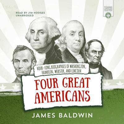 Four Great Americans: Hour-Long Biographies of ... 1504790472 Book Cover