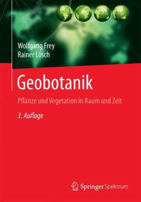 Geobotanik: Pflanze Und Vegetation in Raum Und ... [German] 3662452804 Book Cover