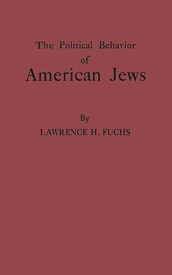 The Political Behavior of American Jews 0313222827 Book Cover